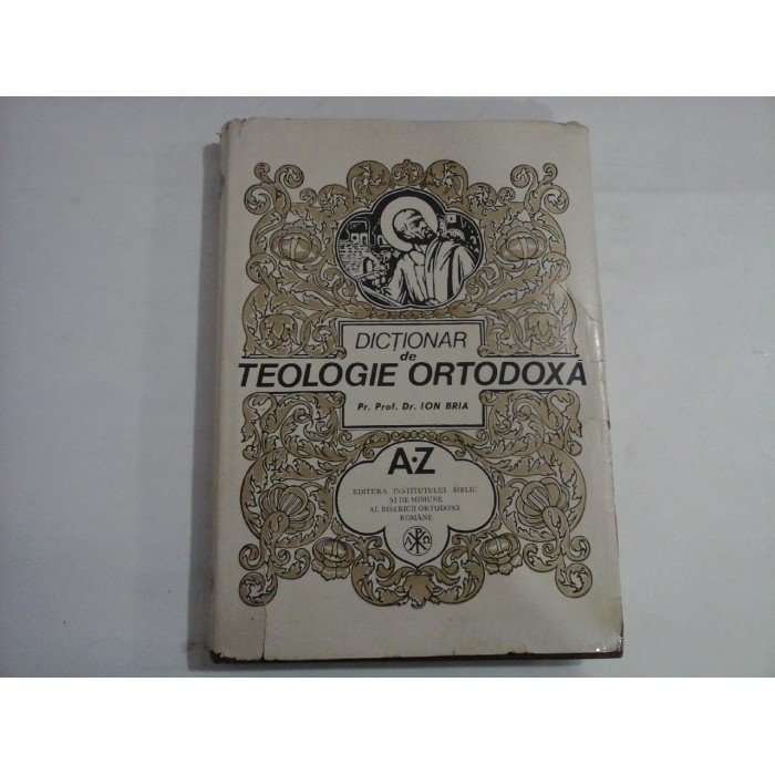 DICTIONAR DE TEOLOGIE ORTODOXA - PR. PROF. DR. ION BRIA